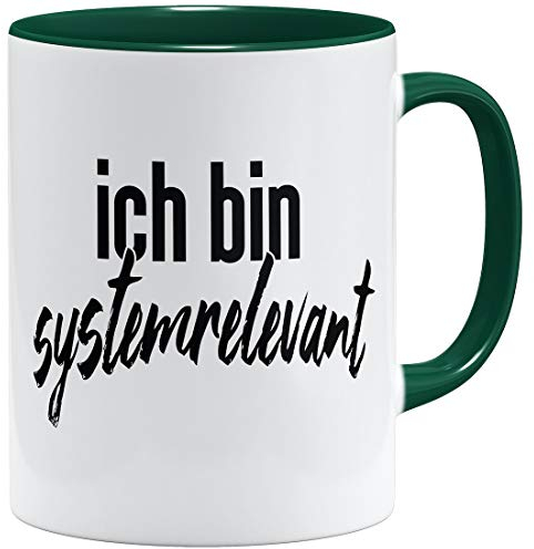 OM3® ich bin systemrelevant Tasse mit Spruch | Keramik Becher | 11oz 325ml | Beidseitig Bedruckt | #2 | Grün