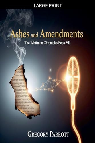 Ashes and Amendments (The Whitman Chronicles, Band 7)
