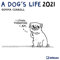 A Dog's Life 2021 - Wand-Kalender - Broschüren-Kalender - 30x30 - 30x60 geöffnet - Hunde