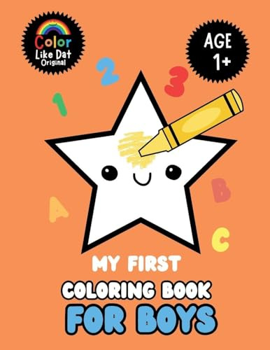 My First Coloring Book For Boys: Large Print, Features ABCs, Counting, Animals, For Toddler Baby Boys