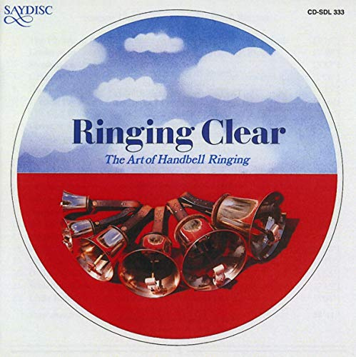 Ringing Clear: Art of Handbell Ringing / Various