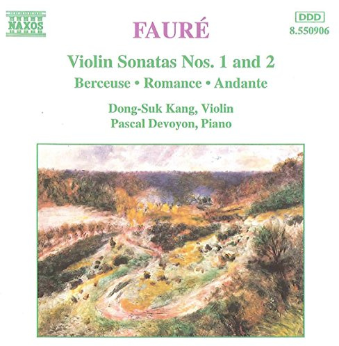Fauré: Violin Sonatas Nos. 1 & 2 / Berceuse / Romance / Andante