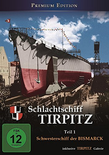 Schlachtschiff Tirpitz - Teil 1: Schwesterschiff der Bismarck