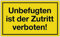 Hinweiszeichen Hinweisschild B 250 x H 150 mm -Unbefugten Zutritt verboten- schwarz/gelb