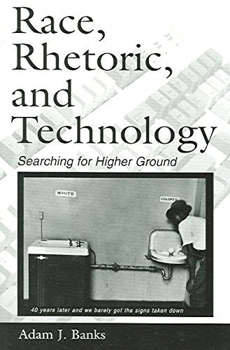 [(Race, Rhetoric, and Technology : Searching for Higher Ground)] [By (author) Adam J. Banks] published on (November, 2005)