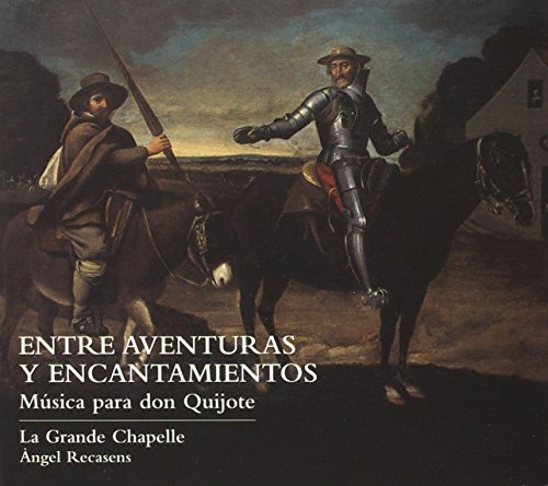 Entre Aventuras y Encantimentos: Music for Don Quixote