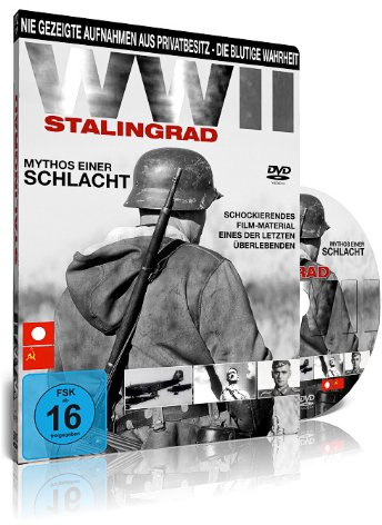 Zweiter Weltkrieg - Stalingrad, Mythos einer Schlacht