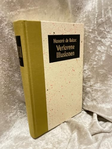 Verlorene Illusionen. Illusions Perdues. Roman. Übersetzung von Otto Flake. (= Romane der Weltliteratur)