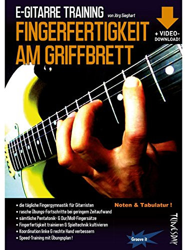 E-Gitarre Training: Fingerfertigkeit am Griffbrett. Inkl. Download