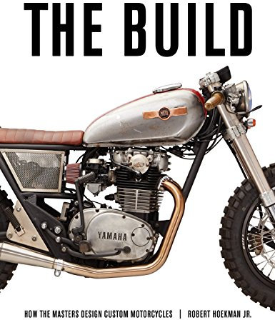 The Build: How the Masters Design Custom Motorcycles