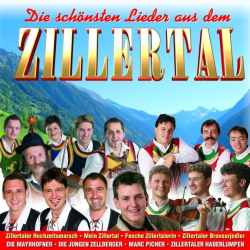 Die Schönsten Lieder aus dem Zillertal