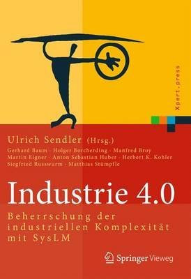 [(Industrie 4.0 : Beherrschung Der Industriellen Komplexitat Mit Syslm)] [By (author) Gerhard Baum ] published on (August, 2013)