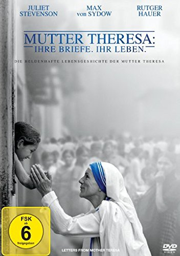 Mutter Theresa: Ihre Briefe. Ihr Leben