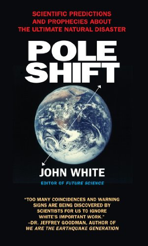 Pole Shift: Predictions and Prophecies of the Ultimate Disaster (English Edition)