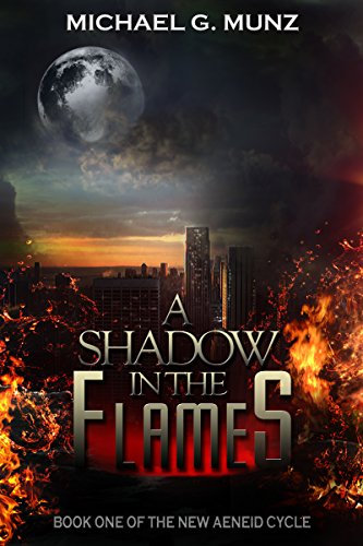 A Shadow in the Flames (The New Aeneid Cycle Book 1) (English Edition)
