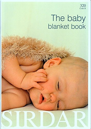 Sirdar Strickmuster-Buch The Baby Blanket Book (englischsprachig)