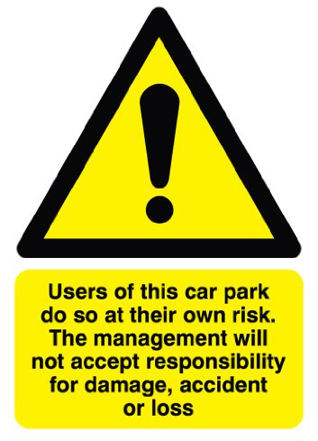 Signs & Labels FGN03550R Sign Board, Users of This Car Park Do So at Their Own Risk