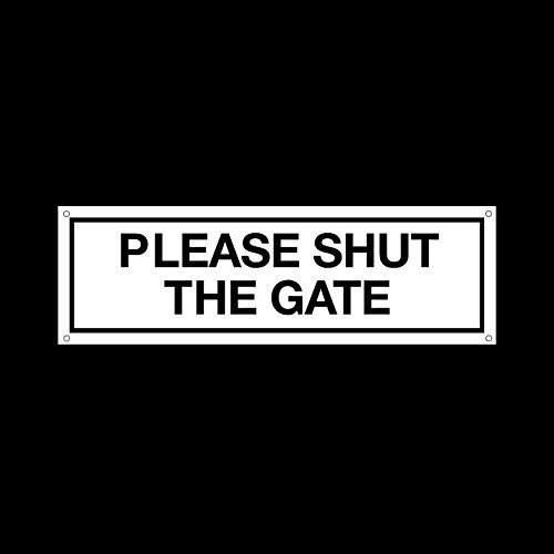 Please shut the gate Plastic Door Sign with 4 Pre-Drilled Holes