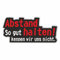 Folien-Zentrum - Abstand Halten so gut kennen wir Uns Nicht 13x6cm - Aufkleber Auto Tuning - OEM & JDM Sticker - Lustige Sprüche - Stickerbomb - Decal witzig Folie - Made in Germany