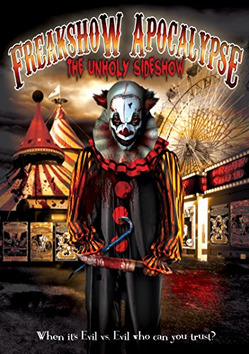 Freakshow Apolcalypse: The Unholy Sideshow