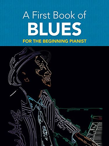 A First Book of Blues: For The Beginning Pianist (Dover Classical Piano Music For Beginners) (English Edition)