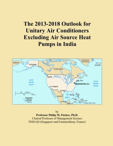 The 2013-2018 Outlook for Unitary Air Conditioners Excluding Air Source Heat Pumps in India