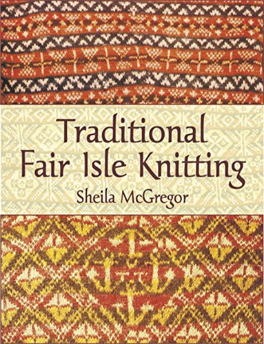Traditional Fair Isle Knitting (Dover Crafts: Knitting) (English Edition)