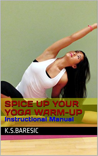 Spice Up Your Yoga Warm-Up: Instructional Manual (English Edition)