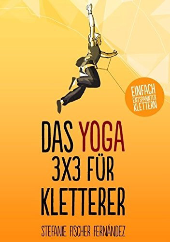 Das Yoga-3x3 f??r Kletterer by Stefanie Fischer Fern??ndez (2014-12-04)