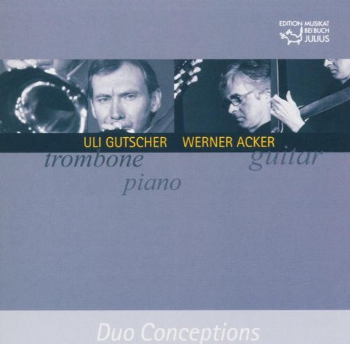 Duo Conceptions, 1 Audio-CD: Uli Gutscher (tr/piano) u. Werner Acker (guitar)