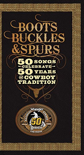 Boots,Buckles & Spurs-50 Songs Celebrate 50 Years