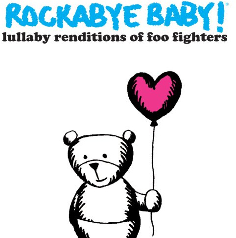 Rockabye Baby! Lullaby Renditions of Foo Fighters