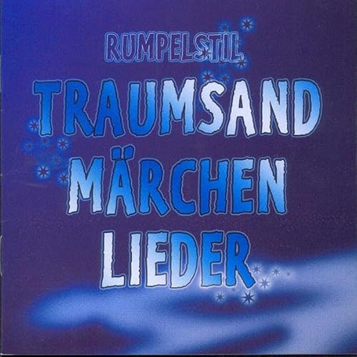 Traumsandmärchenlieder: Compilation - CD von RUMPELSTIL (zwei Sandmann-Musicals)