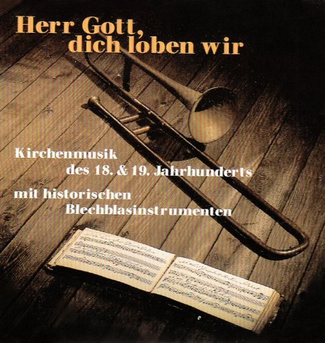 Herr Gott,Dich Loben Wir