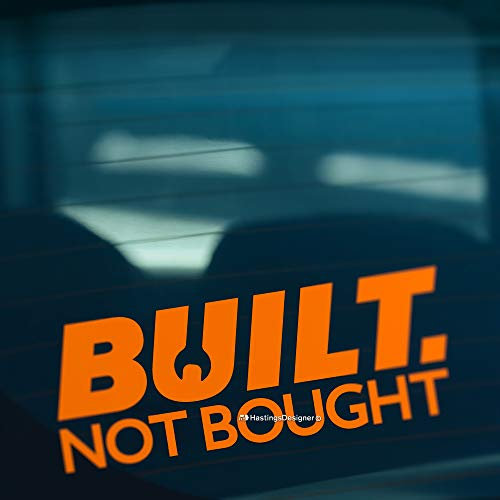 HastingsDesigner Built Not Bouight S2 Funny Novelty Car Van Window Bumper JDM Vinyl Aufkleber (Orange)