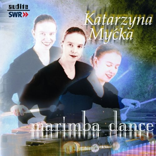 Katarzyna Mycka: Marimba Dance