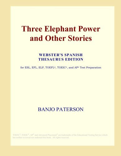 Three Elephant Power and Other Stories (Webster's Spanish Thesaurus Edition)