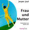 Frau & Mutter: Ein solidarischer Essay aus der Perspektive eines Mannes