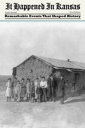 It Happened in Kansas: Remarkable Events that Shaped History (It Happened In Series) (English Edition)