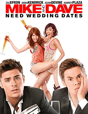 Mike and Dave Need Wedding Dates