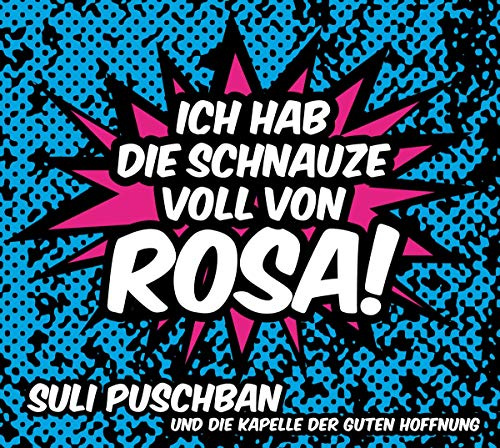 Ich Hab die Schnauze Voll Von Rosa!