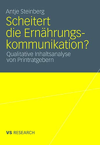 Scheitert die Ernährungskommunikation?: Qualitative Inhaltsanalyse von Printratgebern