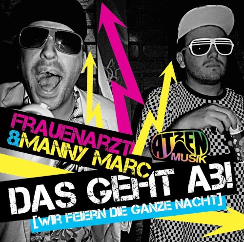 Das Geht Ab (Wir Feiern die Ganze Nacht) (2 Track)