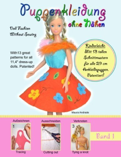 Puppenkleidung ohne Nähen, Band 1 - Doll Fashion Without Sewing, Vol. 1 (German Edition) by Andrade, Maura (2012) Paperback