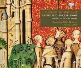 Guillaume de Machaut: Sacred and Secular Music; Messe de Nostre Dame