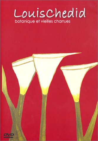 Louis Chedid : Botanique et vieilles charues