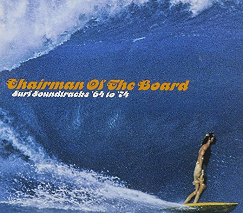 Chairman of the Board-Surf Soundtracks