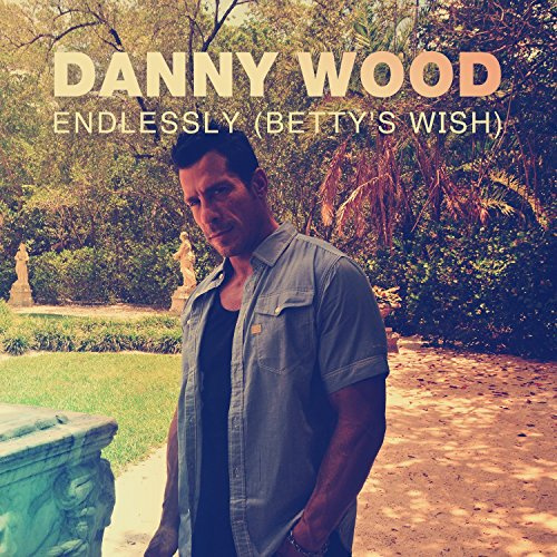 Endlessly (Betty's Wish)