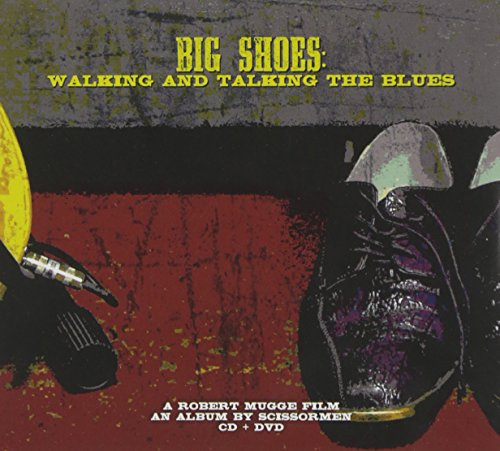 Big Shoes: Walking and Talking The Blues [Digipak] [With DVD]