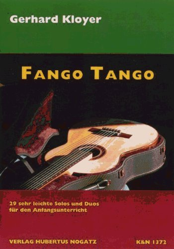 Hubertus Nogatz Verlag Fango Tango - arrangiert für Gitarre - (für EIN bis Zwei Instrumente) [Noten/Sheetmusic] Komponist: KLOYER GERHARD aus der Reihe: Musik Fuer Gitarre